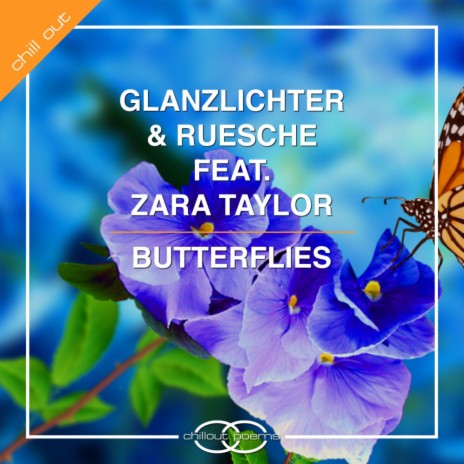 Butterflies (Chill Out Poems Mix) ft. Ruesche & Zara Taylor | Boomplay Music