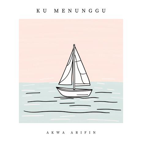 Ku Menunggu | Boomplay Music