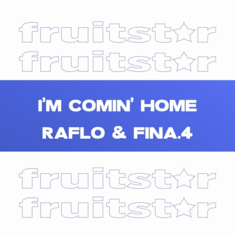 I'm Comin' Home (Radio Mix) ft. Fina.4 | Boomplay Music