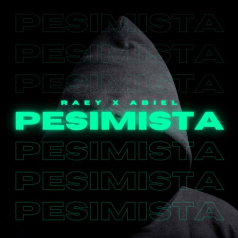Pesimista ft. Abiel | Boomplay Music