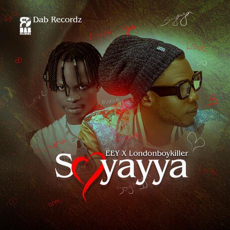 Soyayya ft. Londonboykiller | Boomplay Music