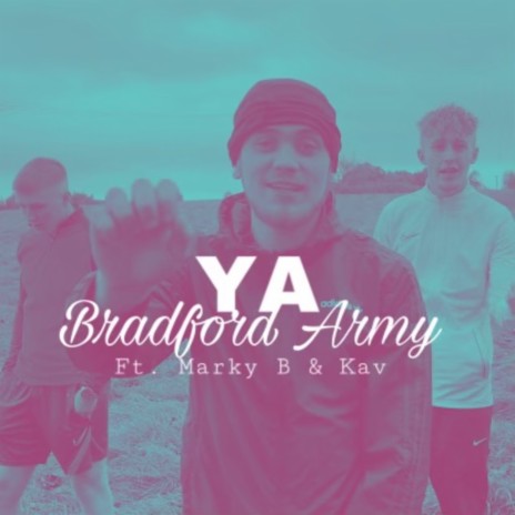 Bradford Army ft. KAV & Marky B | Boomplay Music