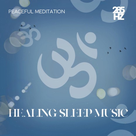 285 Hz Healing Sleep Music based on Solfeggio Frequencies, Pt. 4