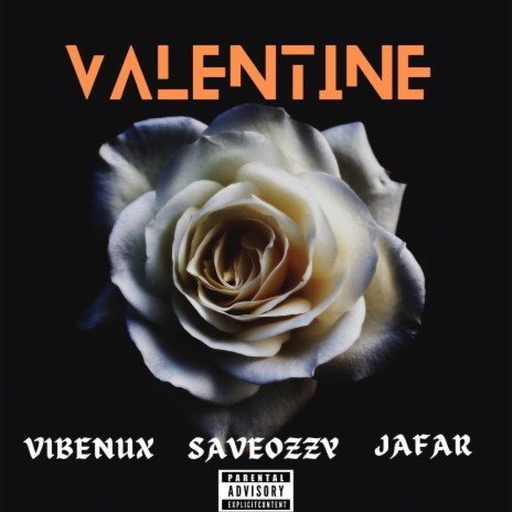 Valentine (feat. SaveOzzy & Jafar) | Boomplay Music