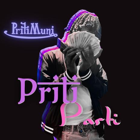 Priti Parti ft. Priti Muni | Boomplay Music