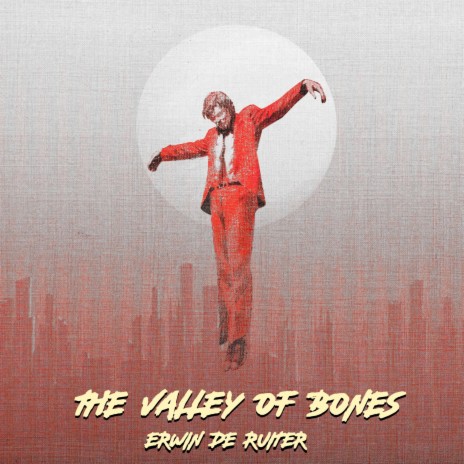 The Valley Of Bones