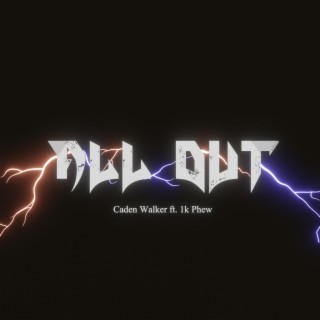 All Out ft. 1K Phew lyrics | Boomplay Music