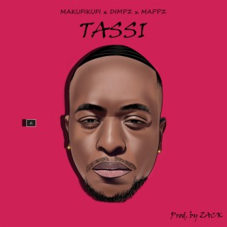 Tassi audio ft. Dimpz & Mappz lyrics | Boomplay Music