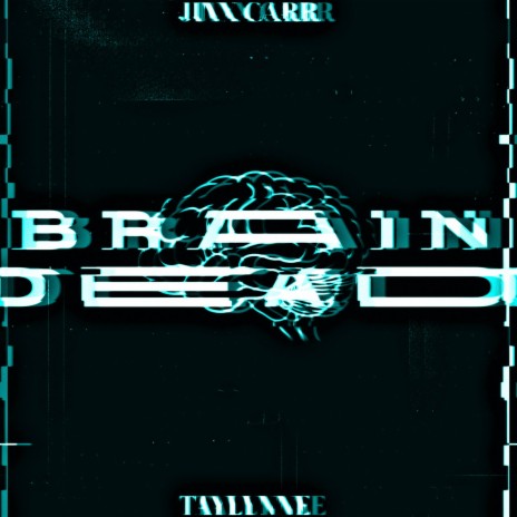 BRAINDEAD! ft. Taylynne | Boomplay Music