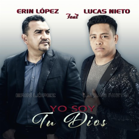 YO SOY TU DIOS ft. Lucas Nieto
