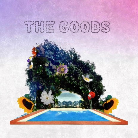 The Goods | Boomplay Music