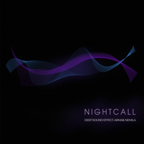 Nightcall ft. Arma8 & Nemila | Boomplay Music