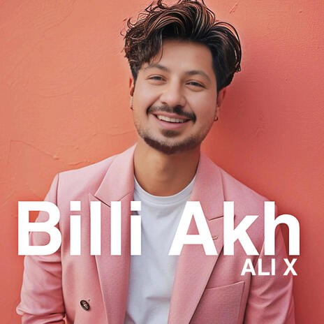 Billi Akh Punjabi Song by Ali X 2024 | Boomplay Music