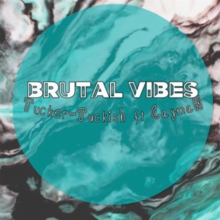 Brutal Vibes