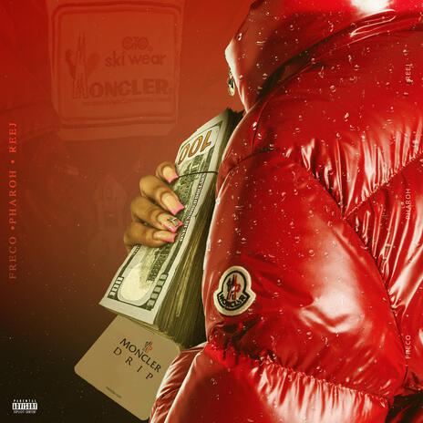 Moncler Drip ft. Lvrd Pharoh & Reej Bawstun | Boomplay Music