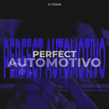 PERFECT AUTOMOTIVO ft. DJ LZIN | Boomplay Music