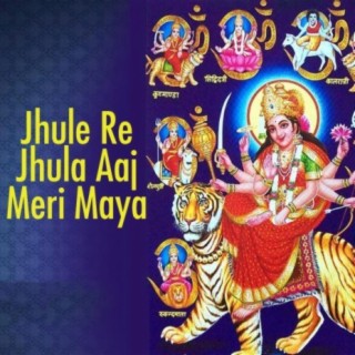 Jhule Re Jhula Aaj Meri Maya