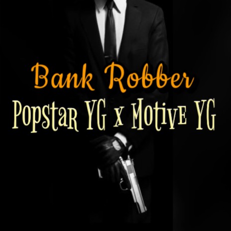 Bank Robber ft. Motive Yg | Boomplay Music