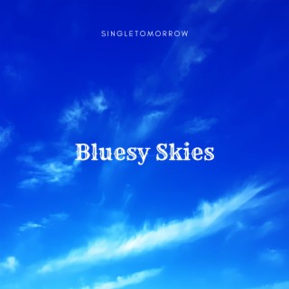 Bluesy Skies | Boomplay Music