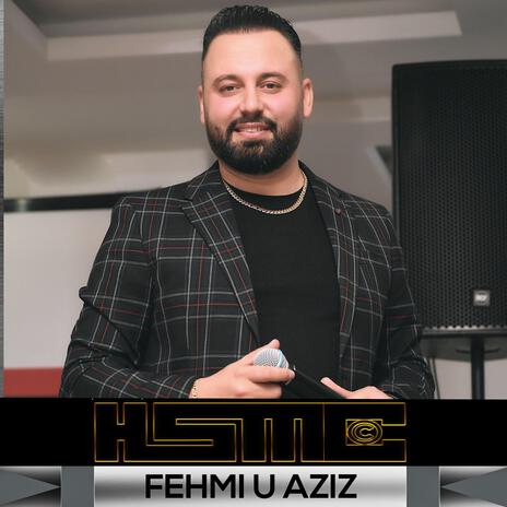 Fehmi u aziz (Esmere) | Boomplay Music