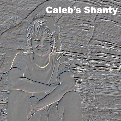 Caleb's Shanty | Boomplay Music