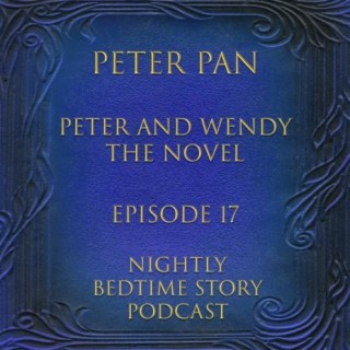 Peter Pan (Peter and Wendy - The Novel) Episode 17