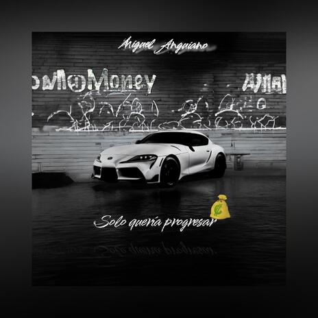 Solo queria progresar | Boomplay Music