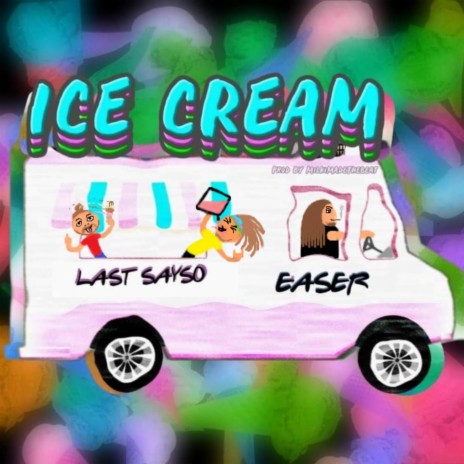 Ice Cream ft. Easer | Boomplay Music