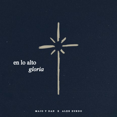 En lo Alto Gloria ft. Alex Zurdo | Boomplay Music