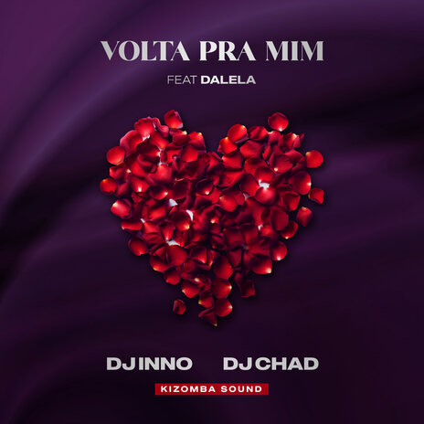 Volta pra Mim ft. DJ Chad, Dalela & Kizomba Sound | Boomplay Music