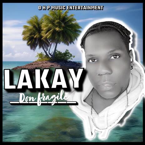 Lakay | Boomplay Music