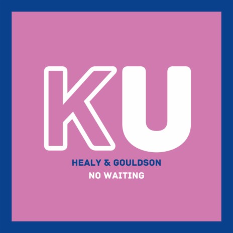 No Waiting (Extended Mix) ft. Gouldson