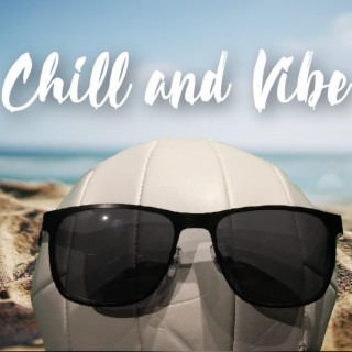Chill and Vibe