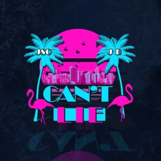 Can't Lie ft. J B lyrics | Boomplay Music