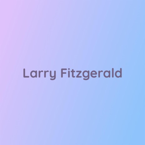 Larry Fitzgerald | Boomplay Music