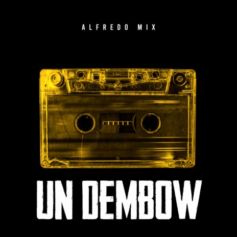 Un Dembow | Boomplay Music