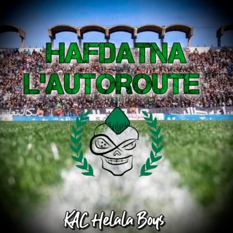 Hafdatna L'autoroute | Boomplay Music