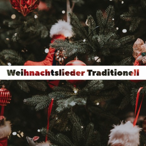 Schmümckt den Saal ft. Weihnachtslieder traditionell & Kinder Weihnachtslieder