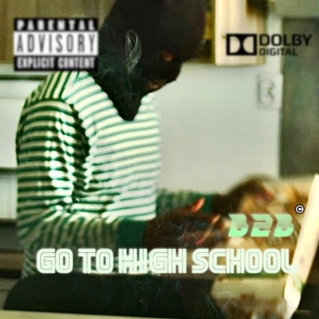 GO TO HIGH SCHOOL | Boomplay Music