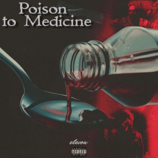 Poison to Medicine