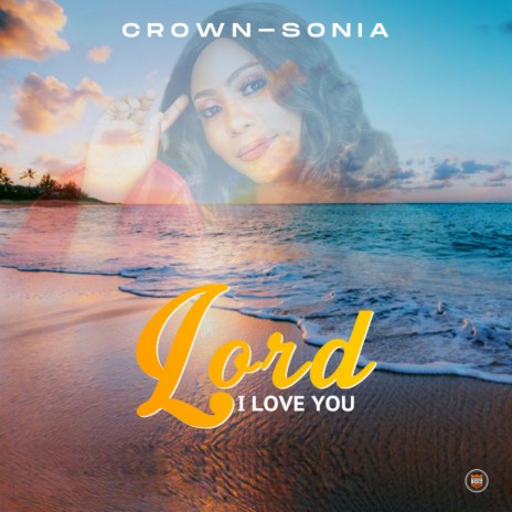 Lord I Love You | Boomplay Music