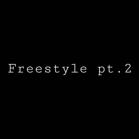 Freestyle Pt. 2