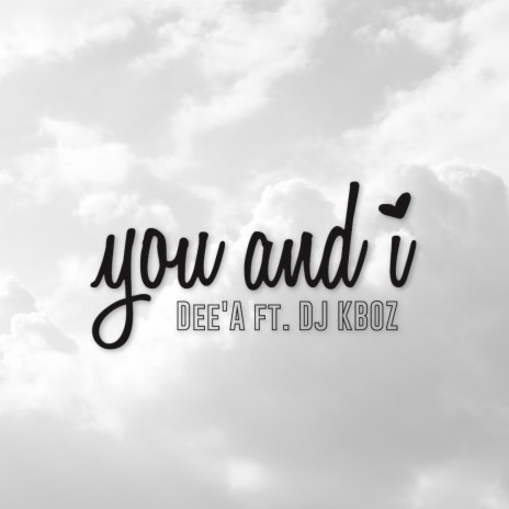You And I ft. DJ Kboz | Boomplay Music