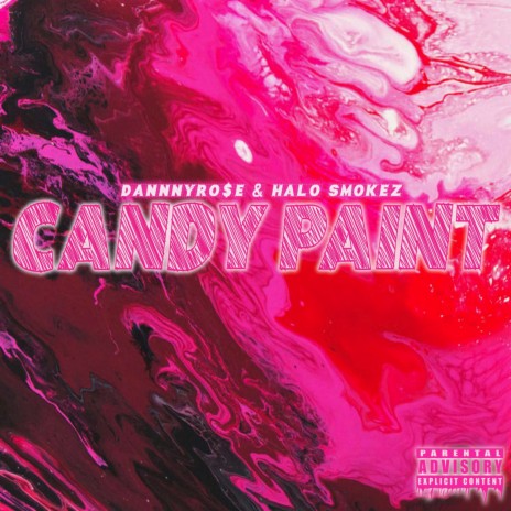 Candy Paint ft. DannnyRo$e | Boomplay Music
