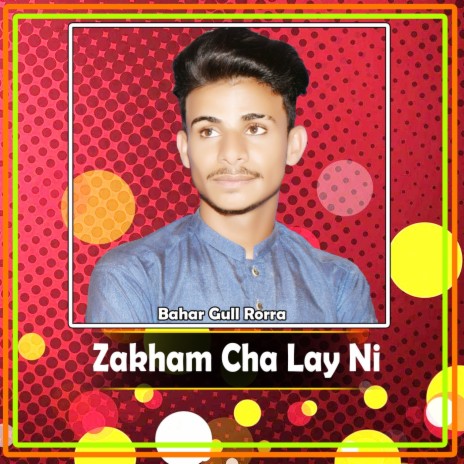 Zakham Cha Lay Ni | Boomplay Music