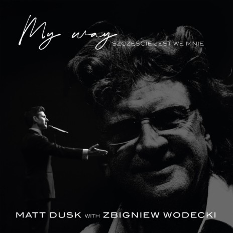 My Way / Szczęście Jest We Mnie ft. Zbigniew Wodecki | Boomplay Music