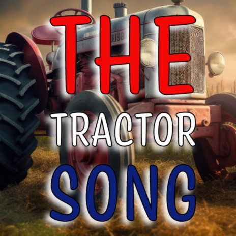 The Tractor Song | Boomplay Music
