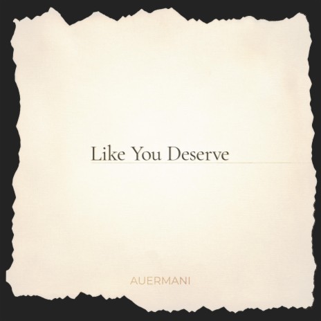 Like You Deserve
