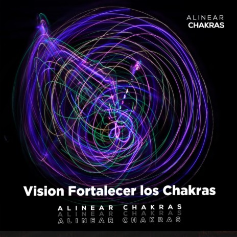 Vision Fortalecer los Chakras