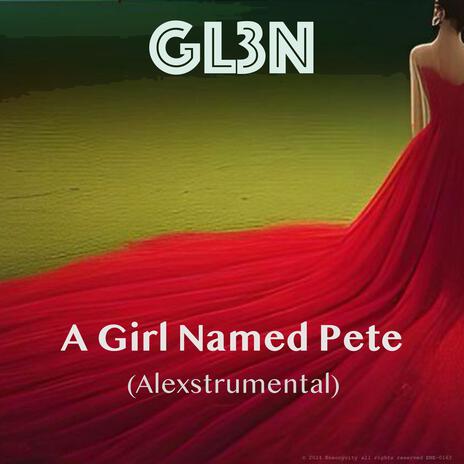 A Girl Named Pete (Alexstrumental)